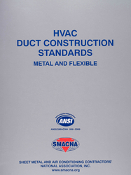 HVAC DUCT CONSTRUCTION STANDARDS - METAL AND FLEXIBLE, 3RD EDITION